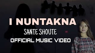 I Nuntakna - Sante Shoute | Official Music Video | Subtitle English