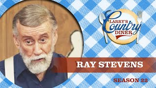 RAY STEVENS on LARRY'S COUNTRY DINER Season 22 | FULL EPISODE