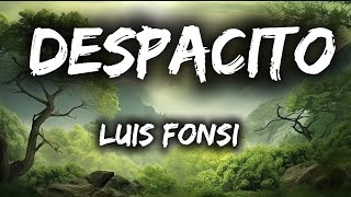 Luis Fonsi - Despacito lyrics ft. Daddy Yankee