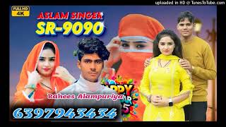 Aslam singer SR 9090 New song