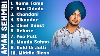 Amar Sehmbi New Punjabi Songs | Latest Superhit Songs 2022 | Amar Sehmbi Songs Jukebox | Name Fame