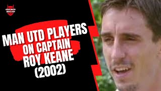 Man Utd Players On Roy Keane 2002