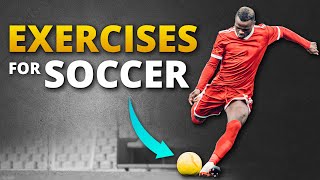 4 Essential Strength Exercises for Soccer (Football)