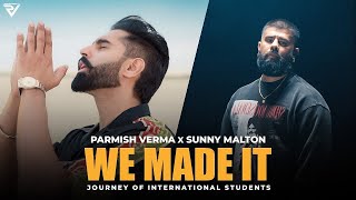 We Made It (Official Video) : Parmish Verma X Sunny Malton | Parteik | Parmish Verma