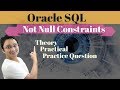 Tutorial#57 How to use  Not null Constraint in Oracle SQL Database| Not Null Constraint in SQL