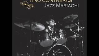Tino Contreras - Naboró (Jazz Mariachi)