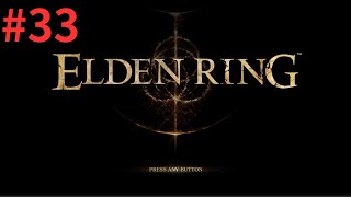 ELDEN RING(エルデンリング)_#33　宿将ニアールに挑む