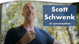 Pathways to Awakening: A Conversation with Scott Schwenk