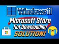 How to Fix Microsoft Store Not Downloading Windows 11