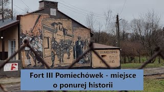 Fort III Pomiechówek - miejsce o ponurej i smutnej historii