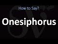 How to Pronounce Onesiphorus? (BIBLE)