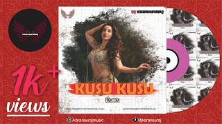 Kusu Kusu Remix Dj Karansuraj | satyameva jayate 2 | Nora Fatehi | John Abraham