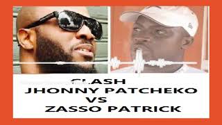 CLASH JHONNY PATCHEKO VS ZASSO PATRICK DIT \