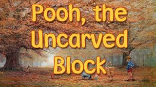 Taoism - Explaining the Uncarved Block pt. 1 | Tao of Pooh