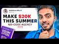 Make $20K This Summer With Just 10 Hours/Week