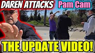 UPDATE on Pam Cam ATTACKED by UNHINGED daren & defends herself! FOIA FAIL & Protecting the Criminal