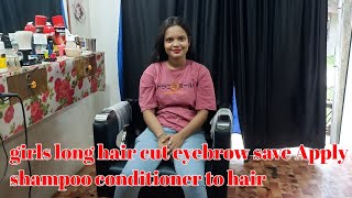 S.H Hair Cut is live girls long hair cut eyebrow save Apply #shampoo_conditioner to hair