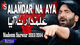 Nadeem Sarwar | Alamdar Na Aaya | 2013-2014 | علمدارنا ایا