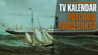 TV kalendar: Potonuo brod Daksa