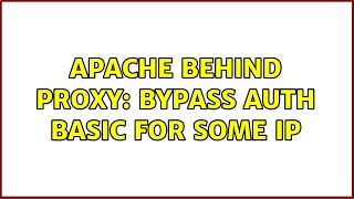 Apache behind proxy: bypass Auth Basic for some ip
