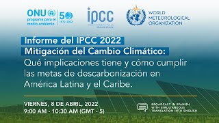 Informe del IPCC 2022, Mitigación: Implicaciones y cómo cumplir las metas de descarbonización en ALC