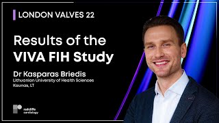 London Valves 22: VIVA FIH Study: Vienna Aortic Valve TAVI System in Pts with AS | Dr Briedis