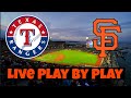 Texas Rangers vs San Francisco Giants Live Play-by-Play & Game Audio