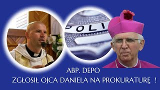 Abp Depo zgłosił Ojca Daniela na prokuraturę ! 17.08.2023