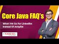 When we go for Linkedlist instead of Arraylist | Core Java Interview Questions
