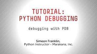 Tutorial: Debugging your Python Applications with pdb