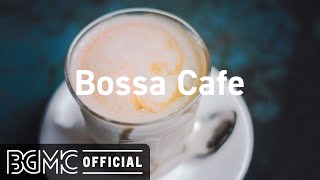 Bossa Cafe: Sweet Bossa Nova Music - Relaxing November Bossa Cafe Music for Good Mood