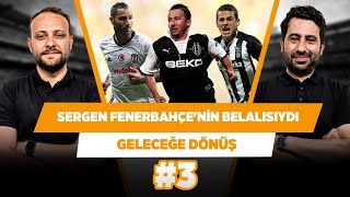 Beşiktaş'ın en iyi Fenerbahçe maçları 11'i | Mustafa D. & Onur T. | Geleceğe Dönüş #3