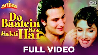 Do Baatein Ho Sakti Hai Full Video - Imtihan | Saif Ali Khan, Raveena Tandon | Kumar Sanu |Anu Malik