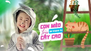 CON MÈO TRÈO CÂY CAU ♪ Bé KHÁNH VY [MV Official] ☀ Nhạc Thiếu Nhi Cho Bé Hay Nhất 2023