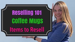 Reselling 101 - COFFEE MUGS - Estate Sale Thrift Finds To Sell on Ebay