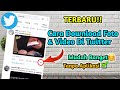 TERBARU!! Cara Download Foto & Video Di Twitter Tanpa Aplikasi