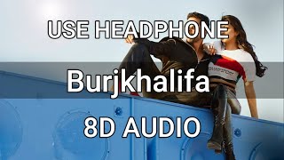 Burjkhalifa  (8D 🎧 AUDIO) - Laxmmi Bomb | 8D Lyrics | new song 2020