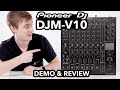 Pioneer DJ DJM-V10 Review & Demo - The 6 Channel BEAST!