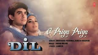 O Priya Priya | Dil | Anuradha Paudwal | Suresh Wadkar | Full Lyrical Video | Aamir Khan | Madhuri