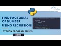 How to Find Factorial of Number Using Recursion - Complete Tutorial [English]