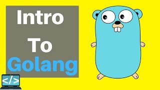 Golang Tutorial For Beginners | Installation, Workspaces and Hello World