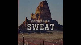 Conor Lee - Sweat [Official Audio]