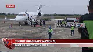 SIRKUIT ROAD RACE NASIONAL SABAK DIRESMIKAN KETUA MPR RI