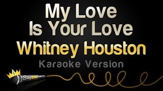 Whitney Houston - My Love Is Your Love (Karaoke Version)