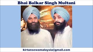 Bhai Balkar Singh Multani - Khaak Santan Ki Deho Piare