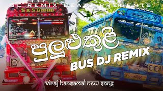 පුළුලුකුළි Bus Dj Remix ( Viraj Hansamal New Song ) Pululukuli Bus Remix_Dj video