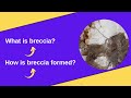 What is breccia? How is breccia formed?