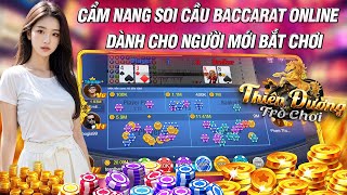 Baccarat | cẩm nang soi cầu baccarat online dành cho người mới bắt đầu chơi | link tải baccarat 2025