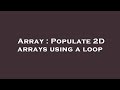 Array : Populate 2D arrays using a loop