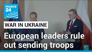 European leaders rule out sending troops to Ukraine after Macron comments • FRANCE 24 English